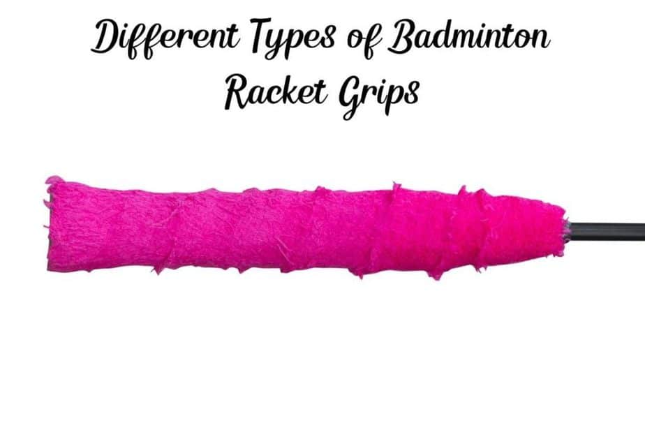 Badminton Racket Grip Buying Guide (3 Different Types) Racket Rampage