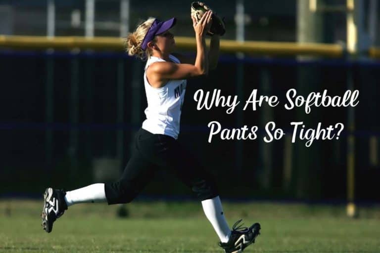 Why Are Softball Pants So Tight? (& How To Alter Them)