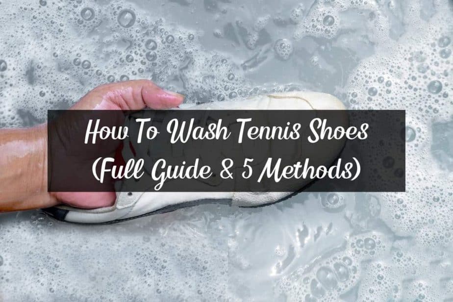 How To Wash Tennis Shoes (Full Guide & 3 Methods) Racket Rampage