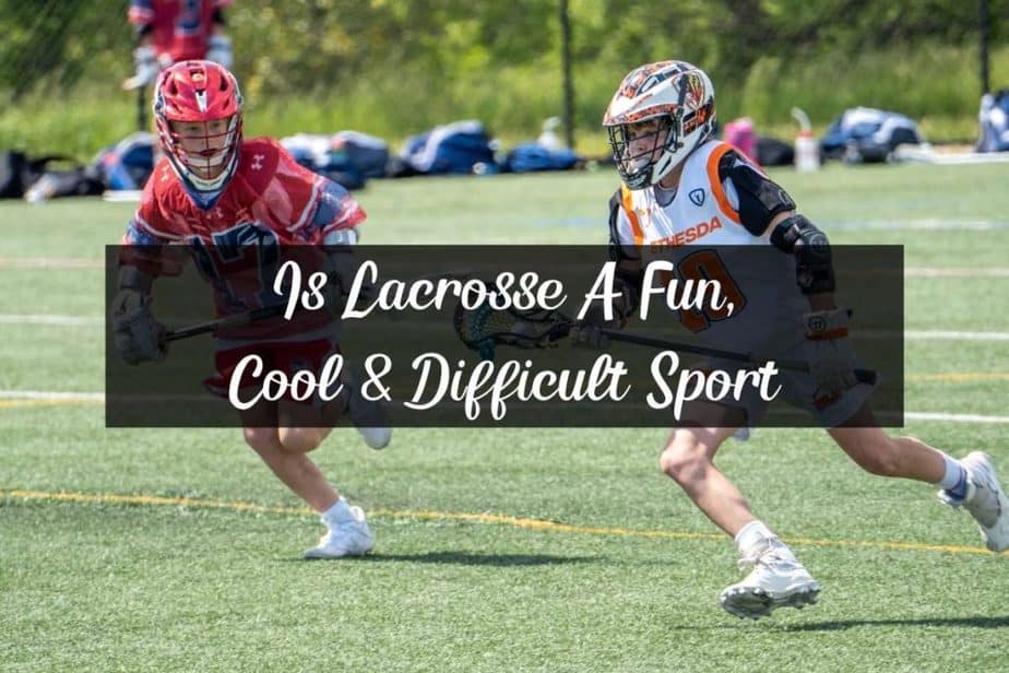 Is Lacrosse? (Fun, Cool, Difficult & Dangerous) Racket Rampage