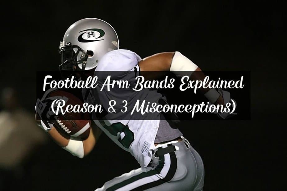 Football Arm Bands Explained (Reasons & 3 Misconceptions) RacketRampage