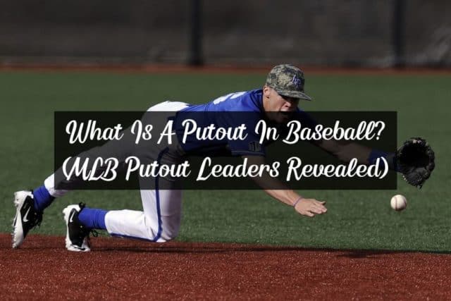 What Is A Putout In Baseball MLB Putout Leaders Revealed Racket 